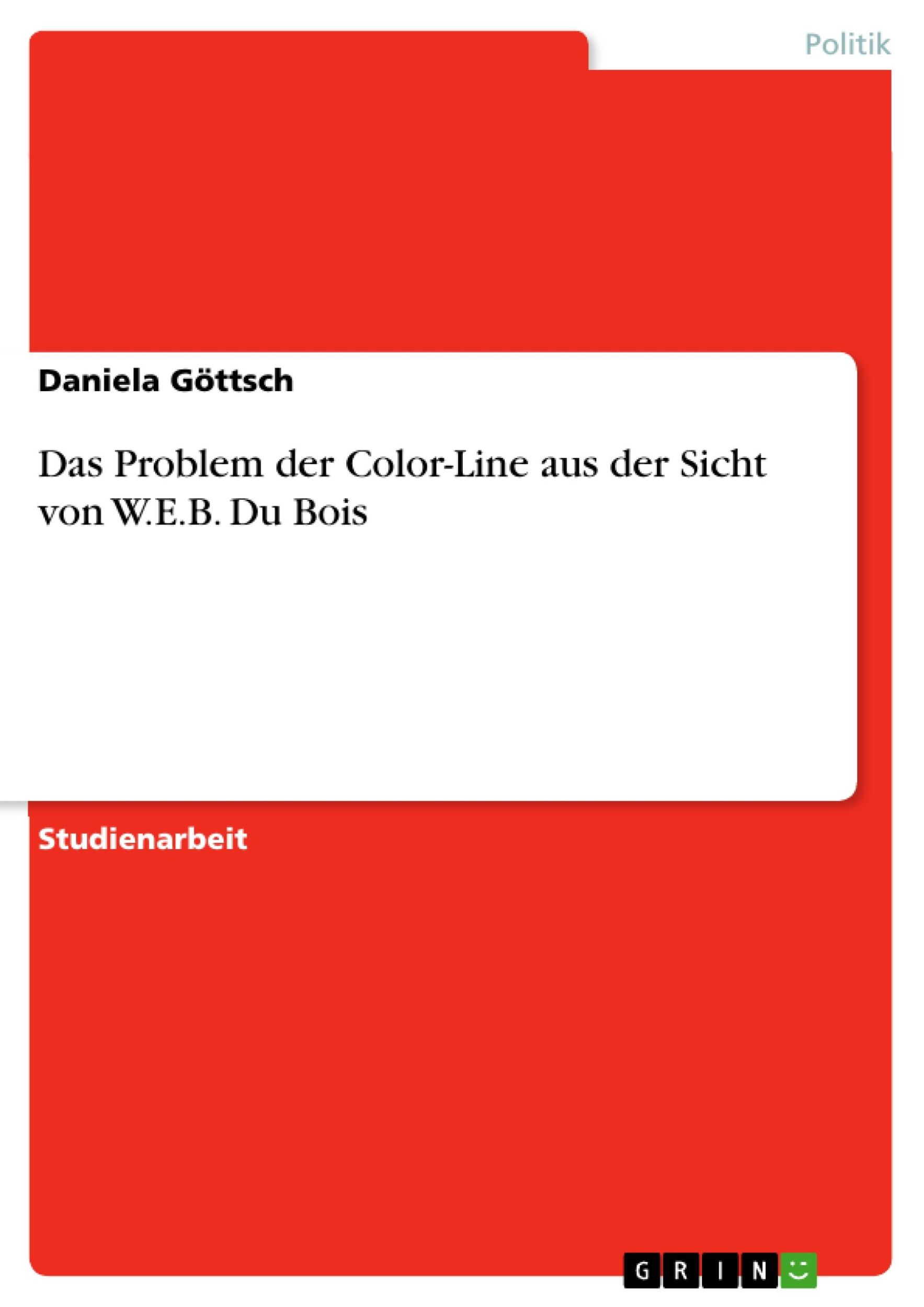 Cover: 9783640422654 | Das Problem der Color-Line aus der Sicht von W.E.B. Du Bois | Göttsch