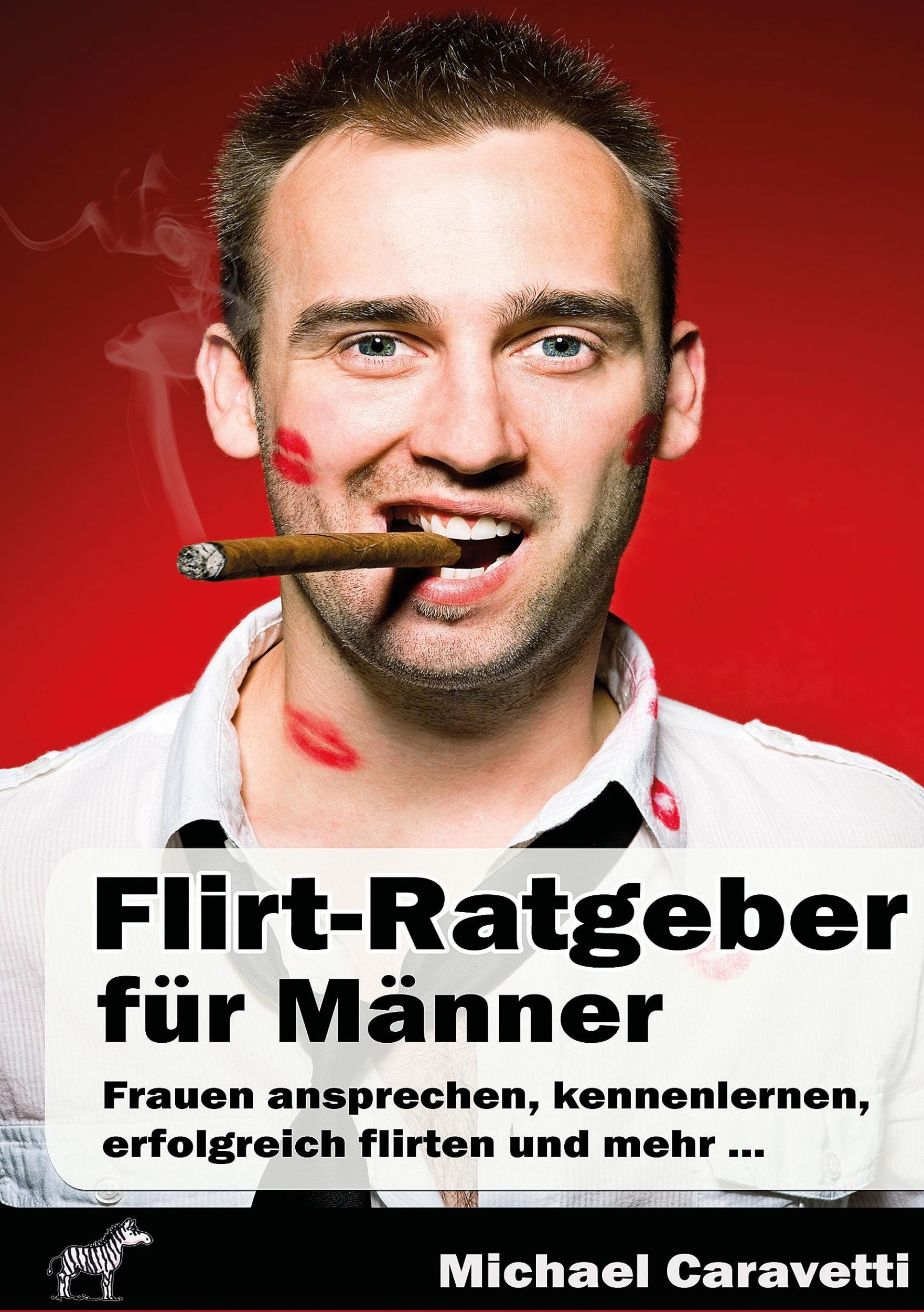 Cover: 9783864270536 | Flirt-Ratgeber für Männer | Michael Caravetti | Taschenbuch | 172 S.