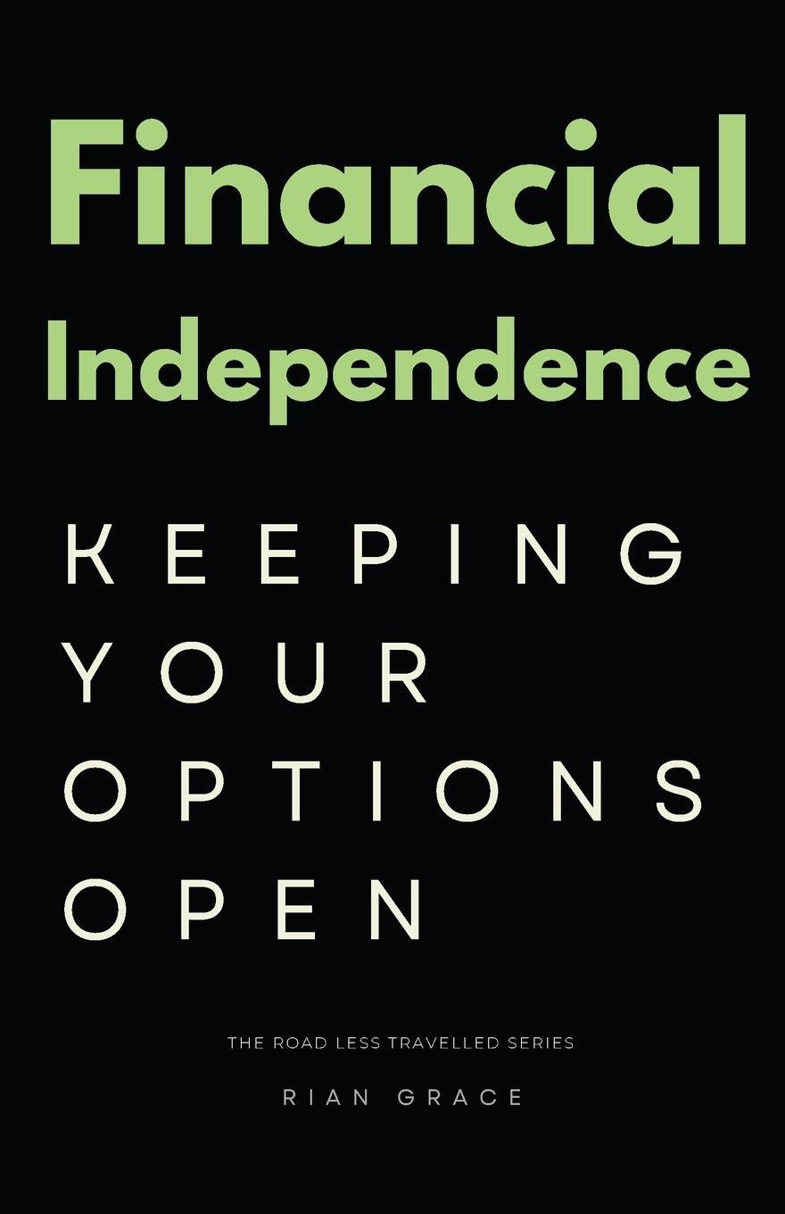 Cover: 9781923262058 | Financial Independence | Keeping Your Options Open | Rian Grace | Buch