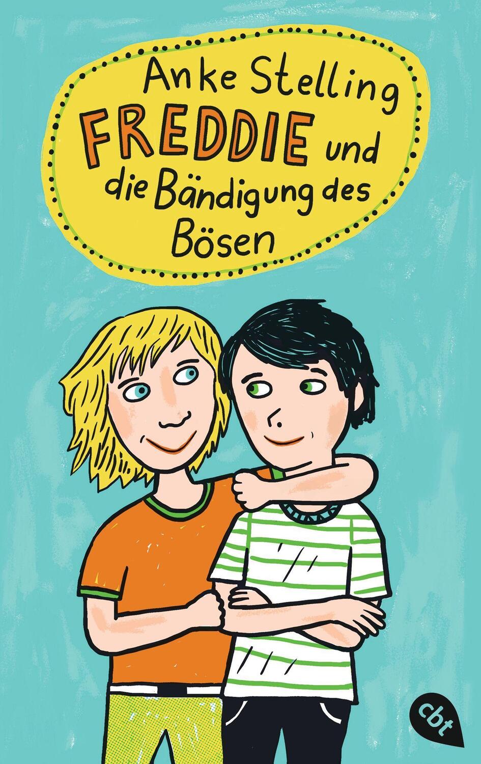 Cover: 9783570314548 | Freddie und die Bändigung des Bösen | Anke Stelling | Taschenbuch