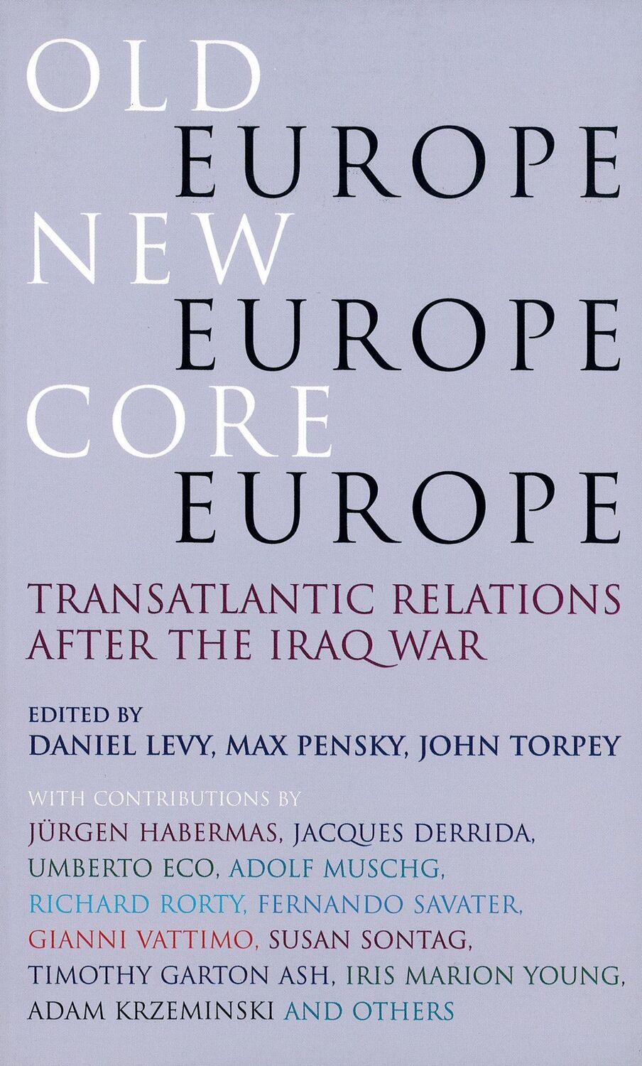 Cover: 9781844675203 | Old Europe, New Europe, Core Europe: Translantic Relations After...