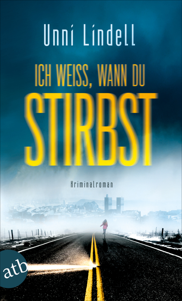 Cover: 9783746634029 | Ich weiß, wann du stirbst | Kriminalroman | Unni Lindell | Taschenbuch