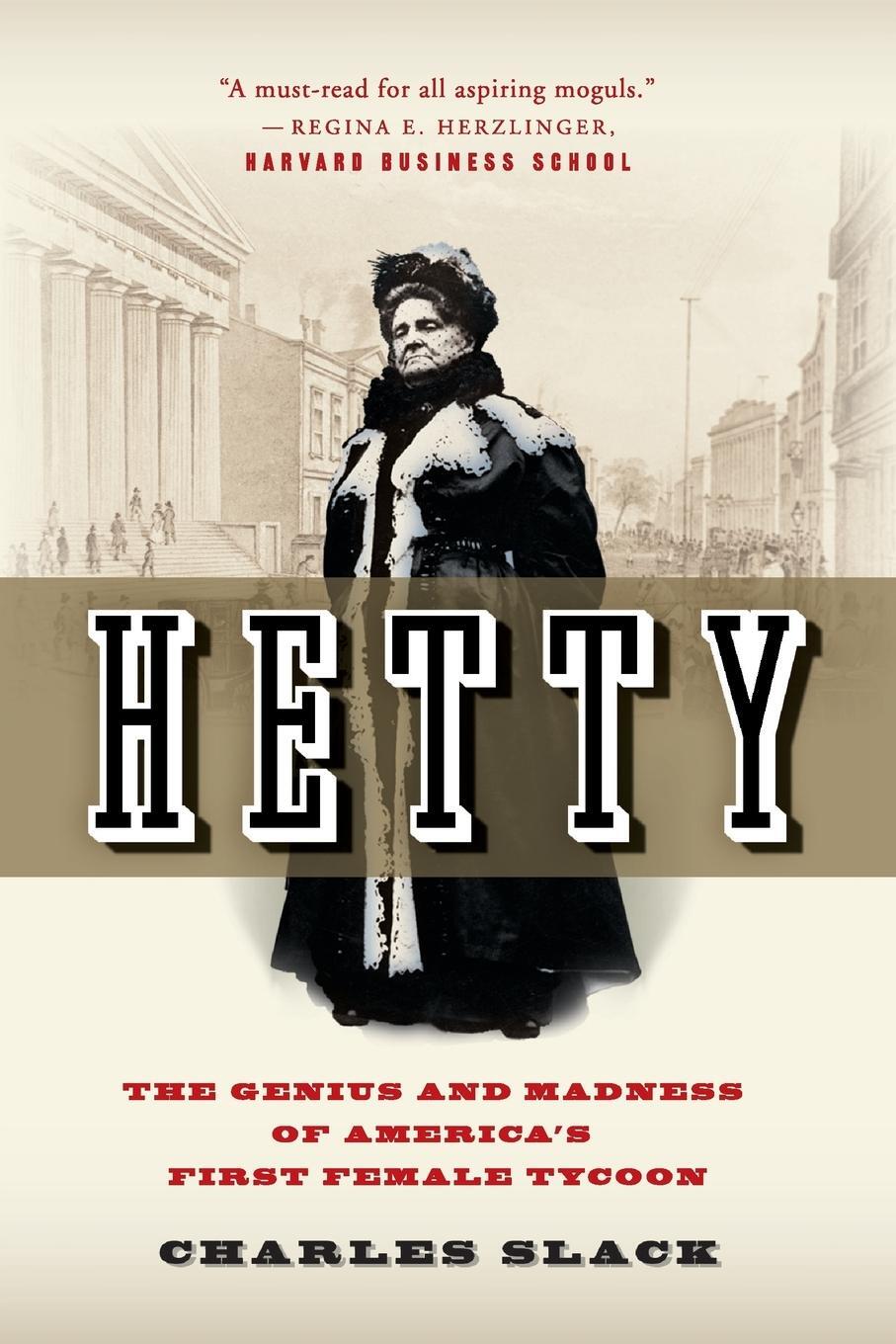 Cover: 9780060542573 | Hetty | The Genius and Madness of America's First Female Tycoon | Buch