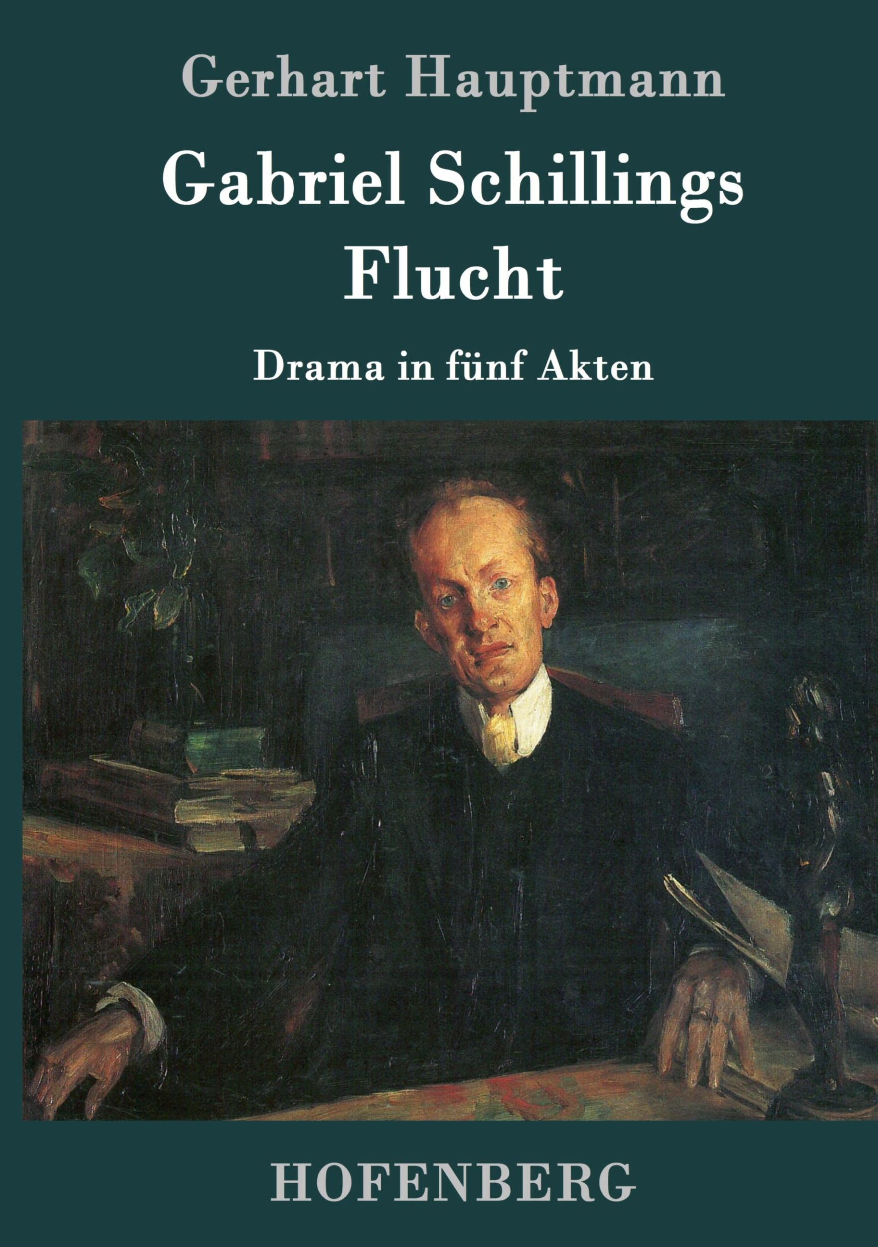 Cover: 9783861999171 | Gabriel Schillings Flucht | Drama in fünf Akten | Gerhart Hauptmann