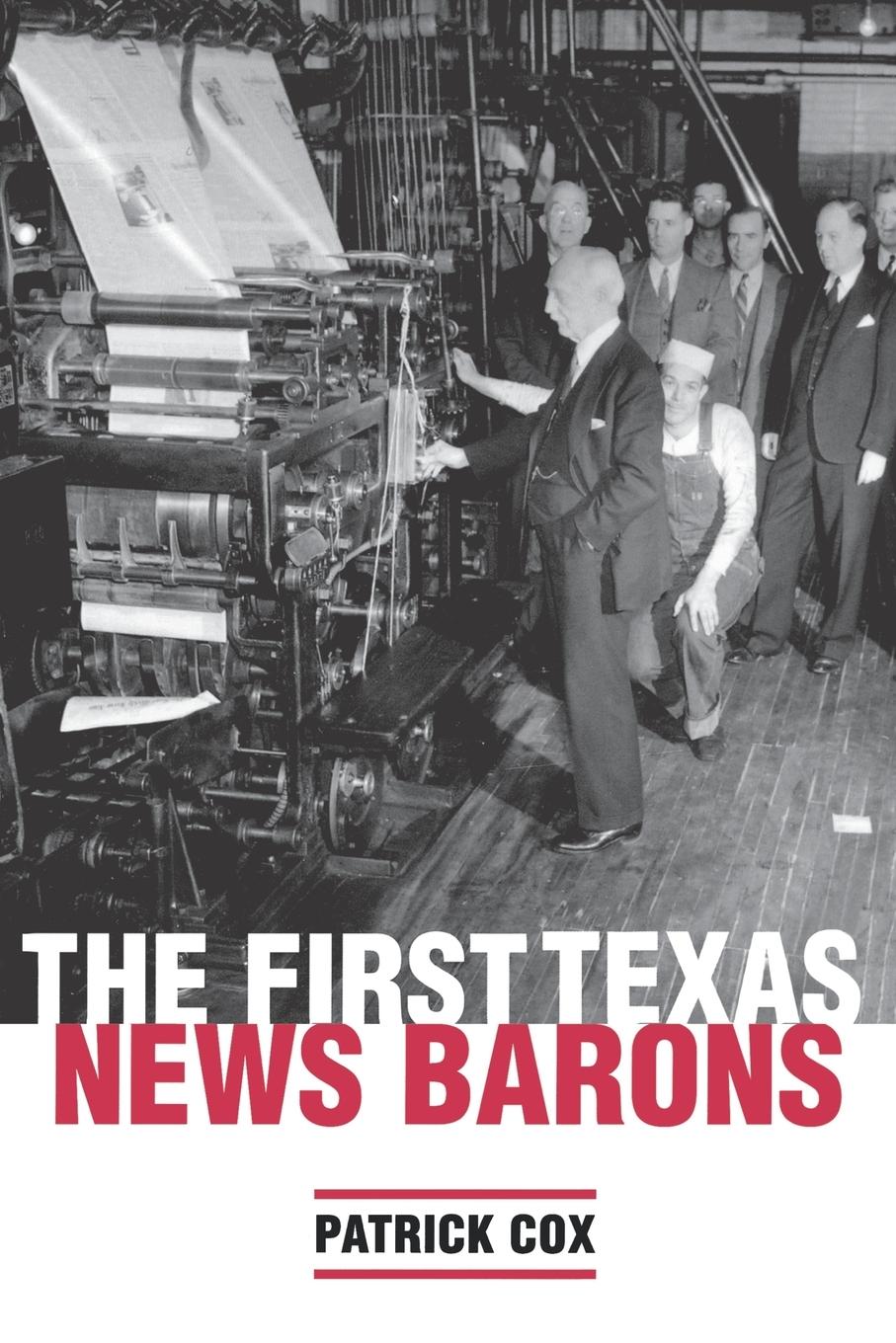 Cover: 9780292709775 | The First Texas News Barons | Patrick L. Cox | Taschenbuch | Englisch