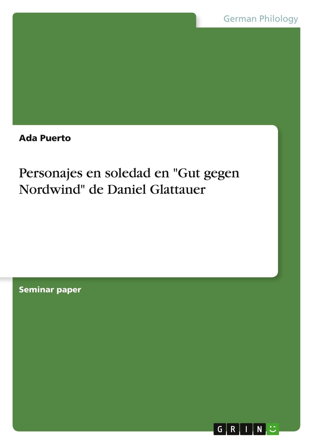 Cover: 9783668780293 | Personajes en soledad en "Gut gegen Nordwind" de Daniel Glattauer