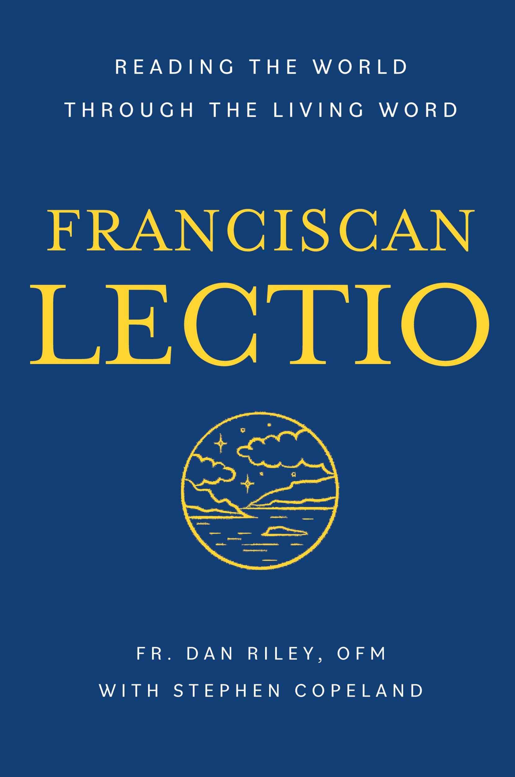 Cover: 9781640605282 | Franciscan Lectio | Reading the World Through the Living Word | Ofm