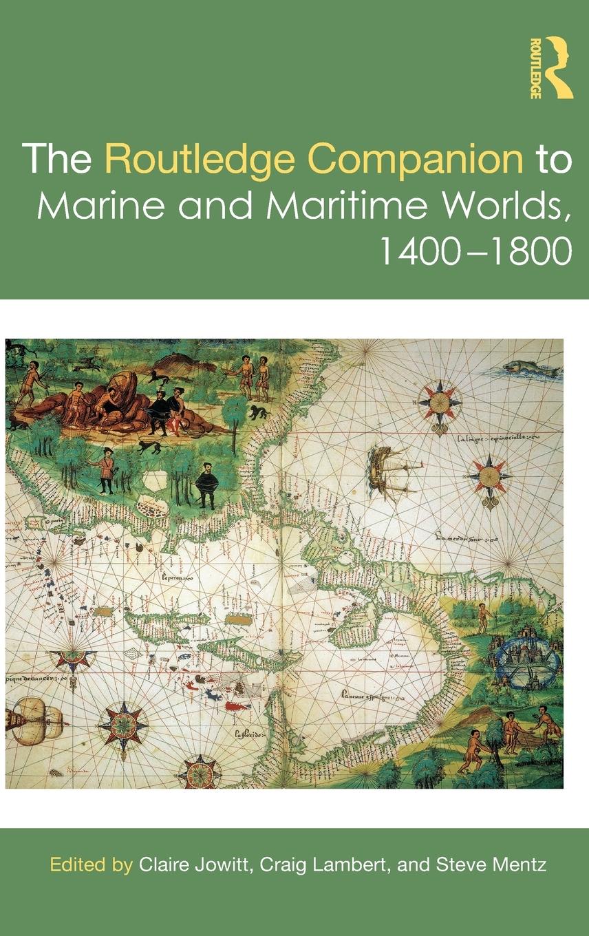 Cover: 9780367471842 | The Routledge Companion to Marine and Maritime Worlds 1400-1800 | Buch