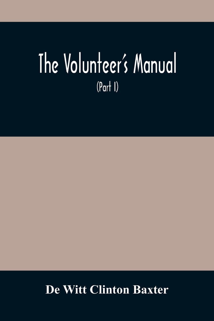 Cover: 9789354487514 | The Volunteer'S Manual | de Witt Clinton Baxter | Taschenbuch | 2021