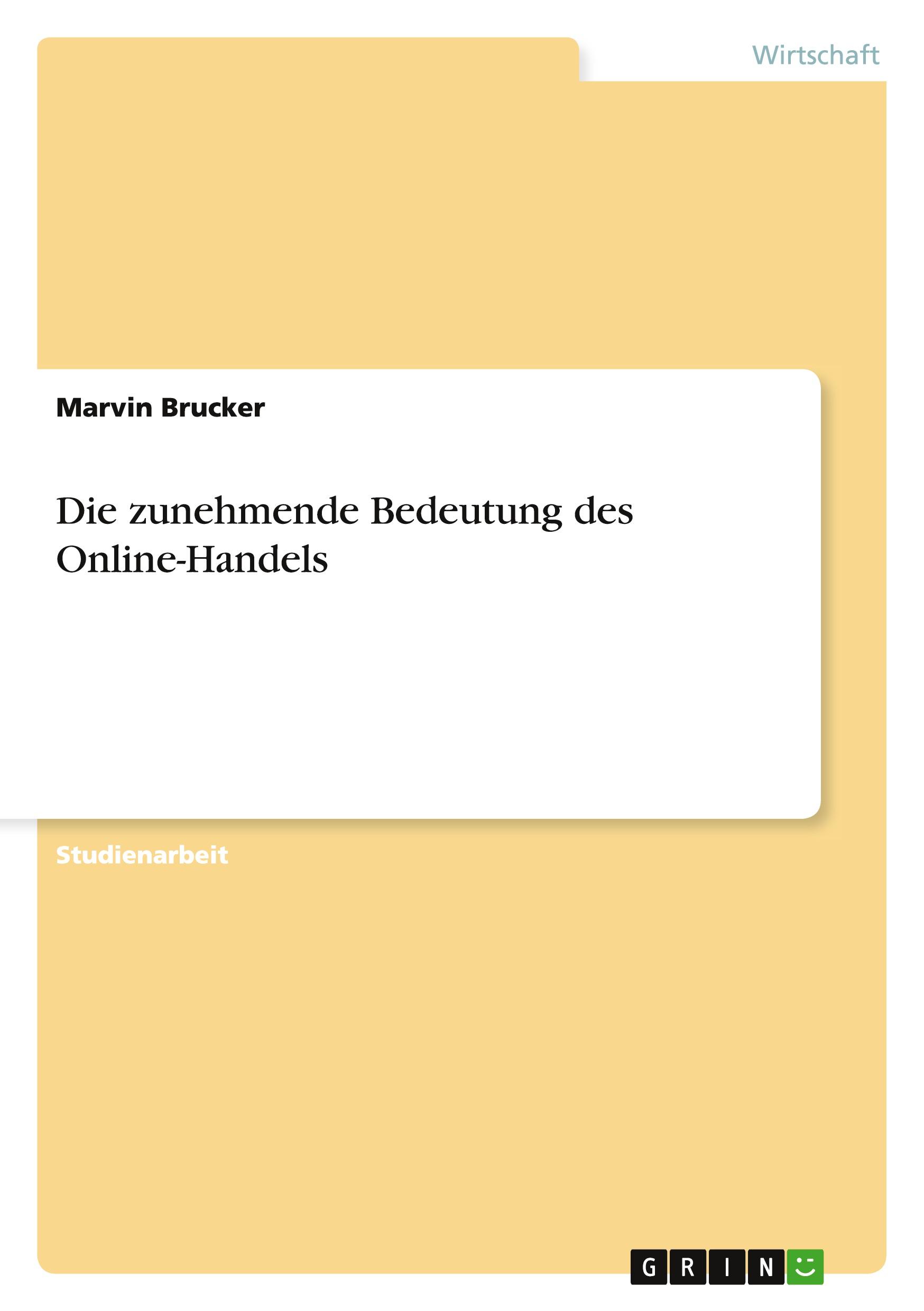 Cover: 9783656912316 | Die zunehmende Bedeutung des Online-Handels | Marvin Brucker | Buch