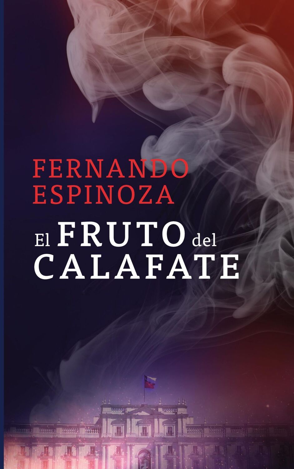 Cover: 9788411745567 | El fruto del Calafate | Fernando Espinoza | Taschenbuch | Paperback