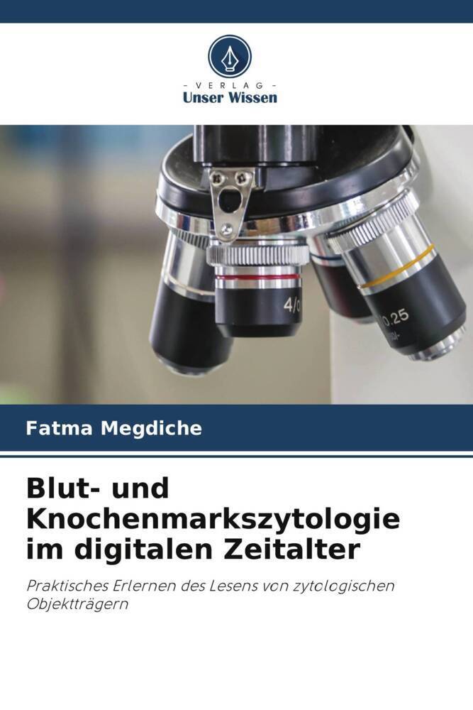 Cover: 9786204897608 | Blut- und Knochenmarkszytologie im digitalen Zeitalter | Megdiche