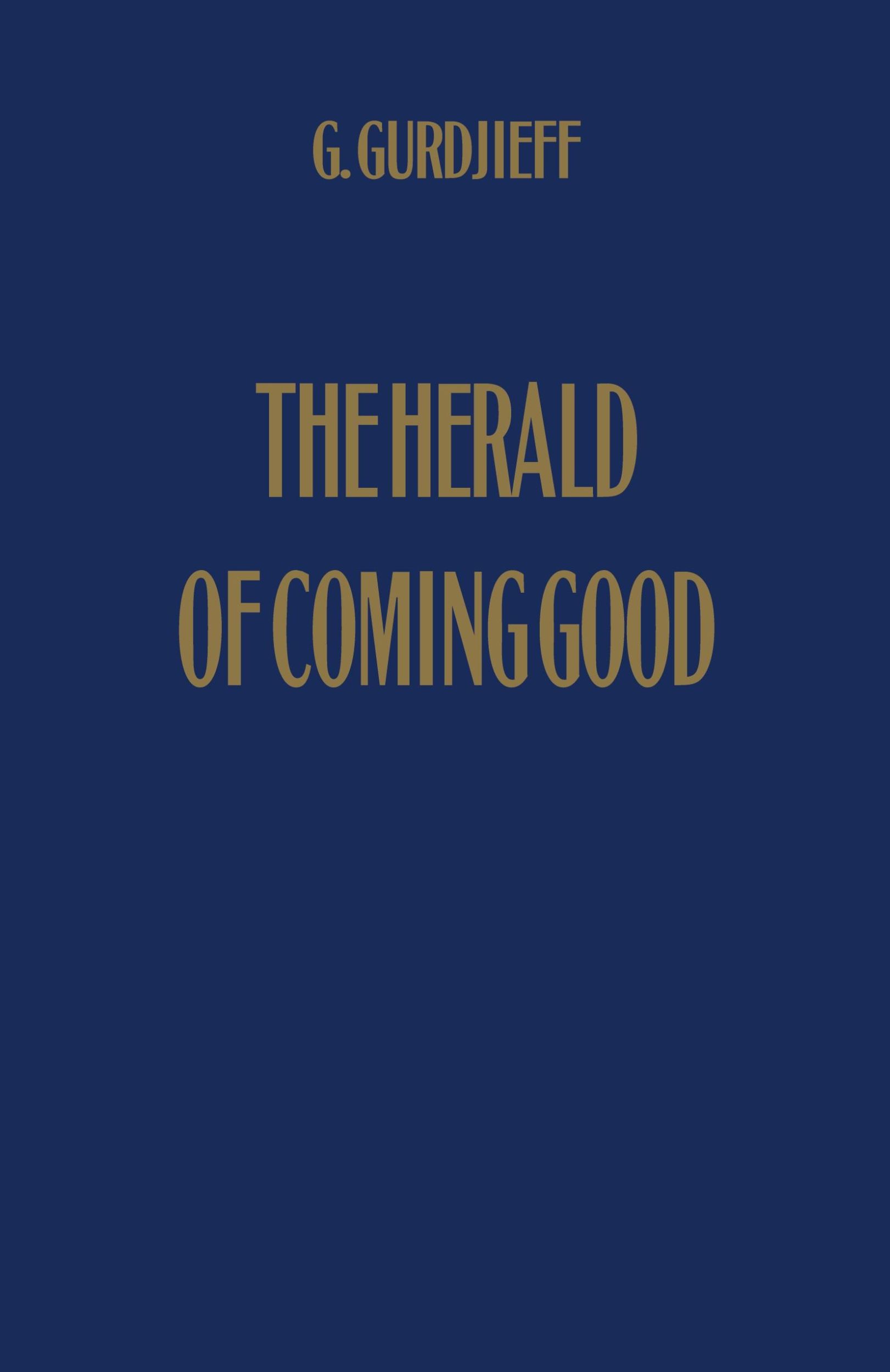 Cover: 9780957248137 | The Herald of Coming Good | First Appeal to Contemporary Humanity