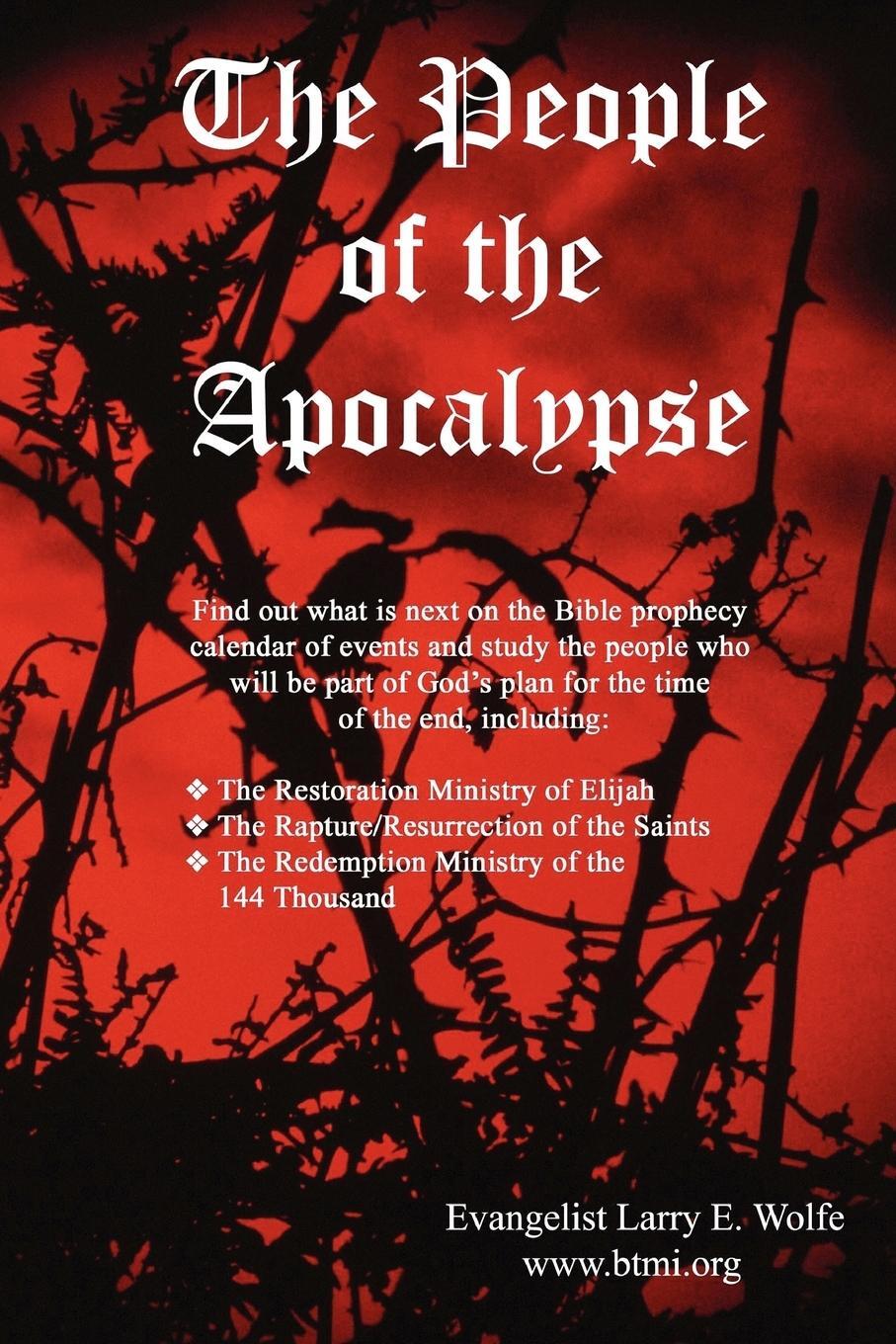 Cover: 9780615171036 | The People of the Apocalypse | Evangelist Larry E. Wolfe | Taschenbuch