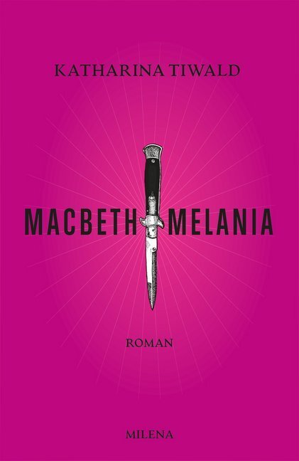 Cover: 9783903184480 | MACBETH MELANIA | Roman | Katharina Tiwald | Buch | Mit Lesebändchen