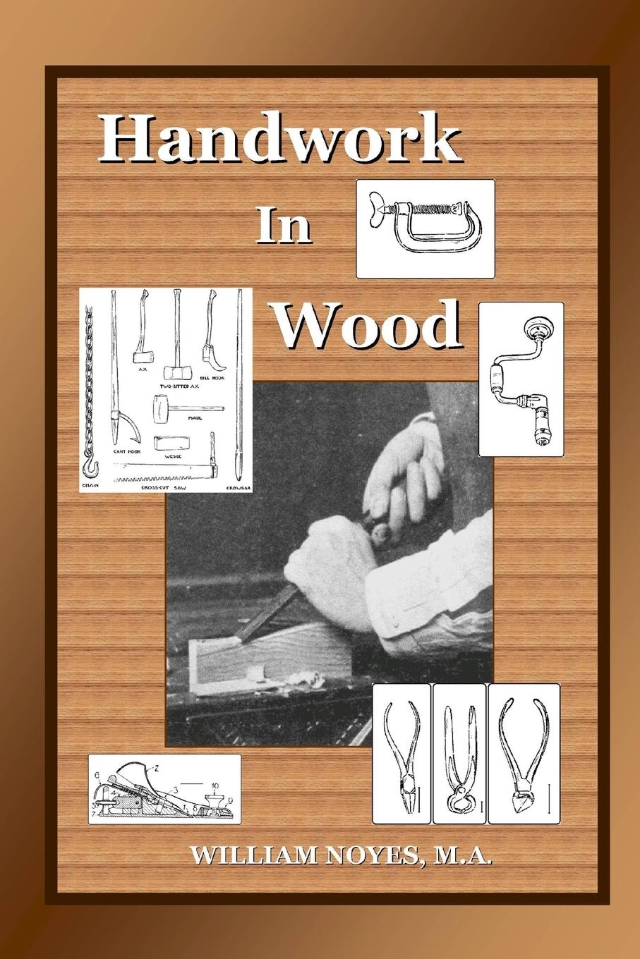 Cover: 9781435733206 | HANDWORK IN WOOD | M. A. William Noyes | Taschenbuch | Englisch | 2008