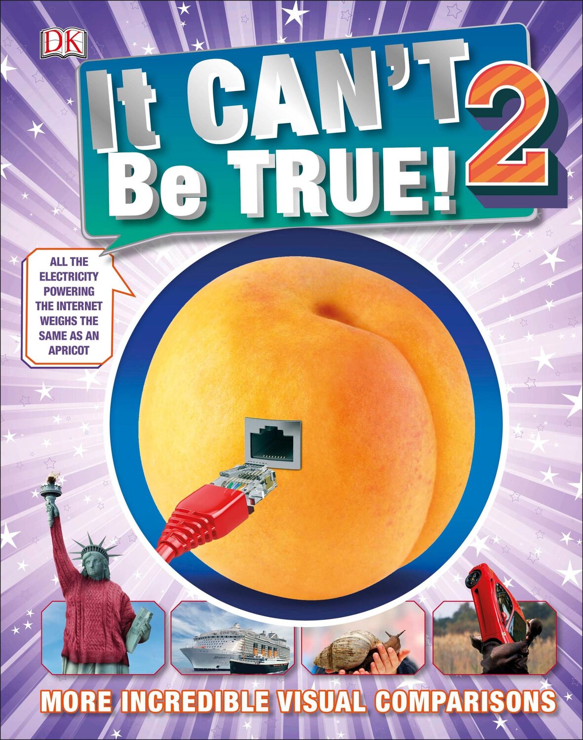 Cover: 9780241239001 | It Can't Be True 2! | More Incredible Visual Comparisons | Dk | Buch