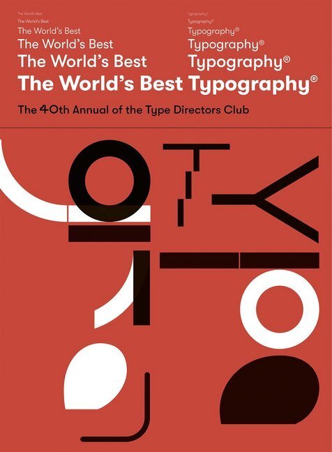 Cover: 9783874399296 | The World's Best Typography. Vol.40 | Type Directors Club of New York