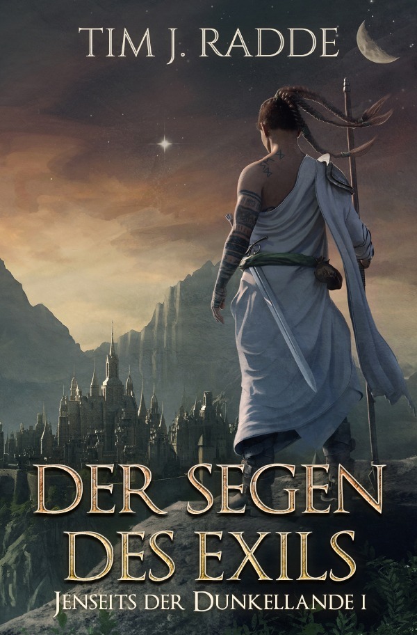 Cover: 9783759817822 | Der Segen des Exils | (Jenseits der Dunkellande 1). DE | Tim J. Radde