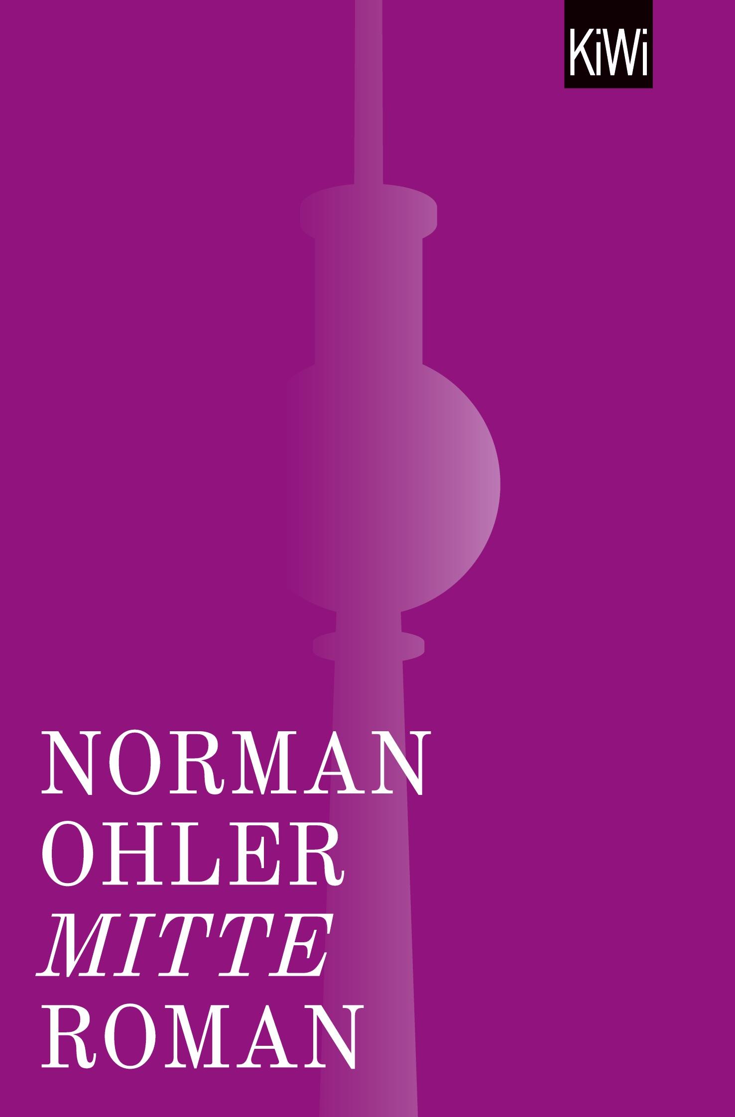 Cover: 9783462049848 | Mitte | Roman | Norman Ohler | Taschenbuch | 256 S. | Deutsch | 2019