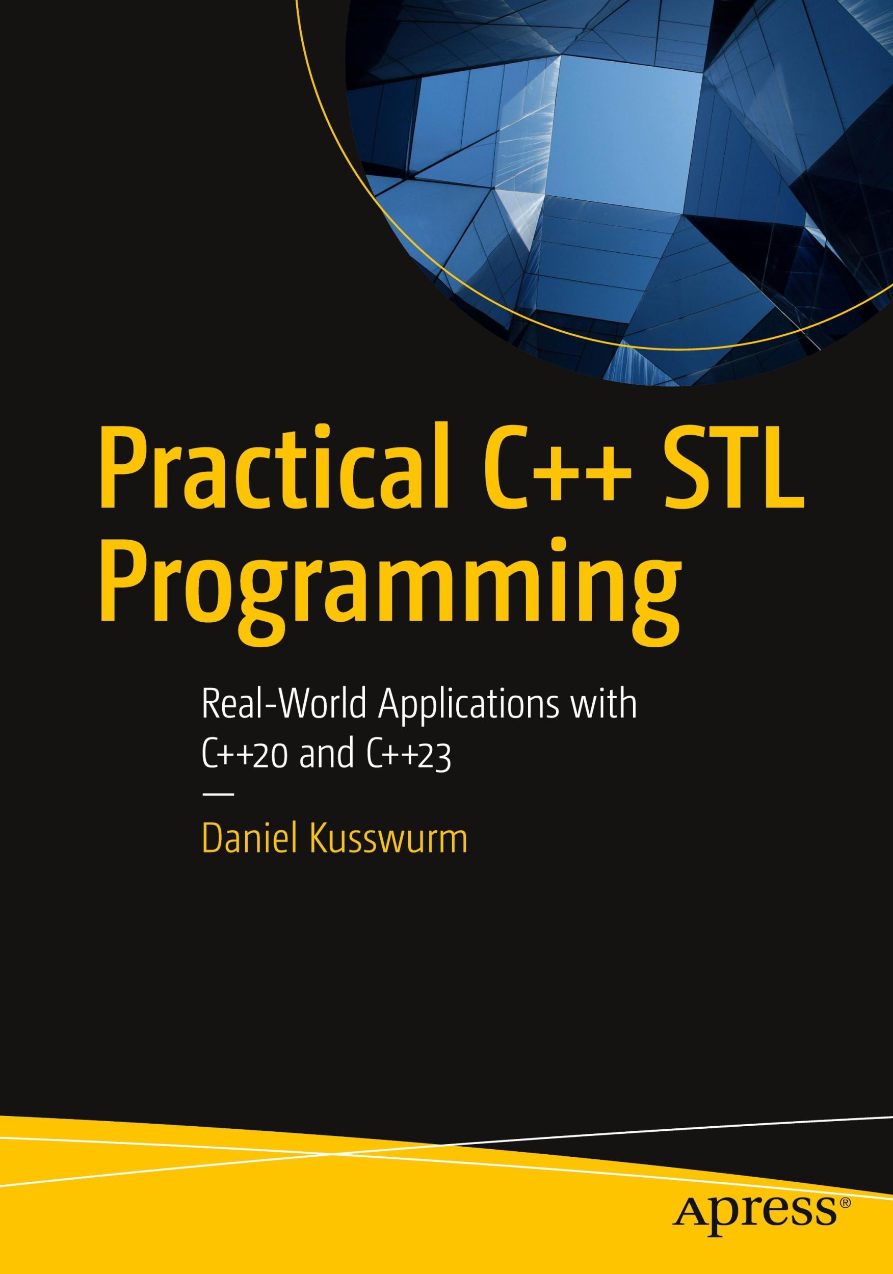 Cover: 9798868807732 | Practical C++ STL Programming | Daniel Kusswurm | Taschenbuch | xxvi