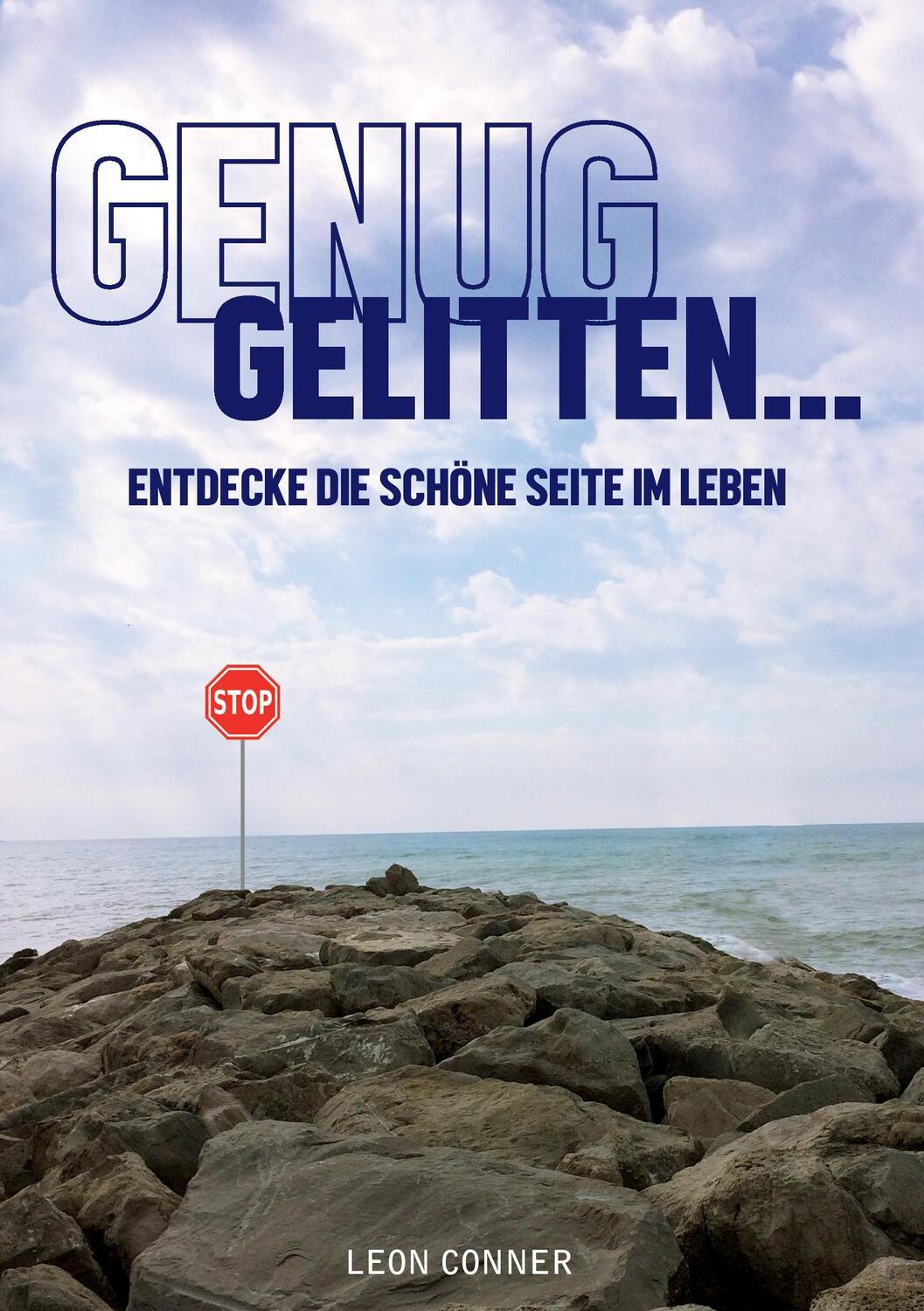 Cover: 9783734537684 | GENUG GELITTEN | ENTDECKE DIE SCHÖNE SEITE IM LEBEN | Leon Connor