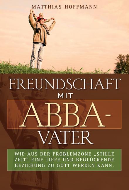 Cover: 9783867730013 | Freundschaft mit Abba-Vater | Matthias Hoffmann | Taschenbuch | 150 S.