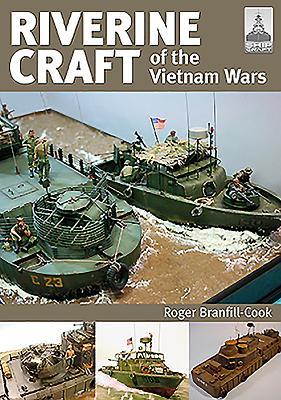 Cover: 9781526749062 | Riverine Craft of the Vietnam Wars | Roger Branfill-Cook | Taschenbuch