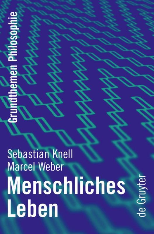 Cover: 9783110219838 | Menschliches Leben | Marcel Weber (u. a.) | Buch | ISSN | IX | Deutsch