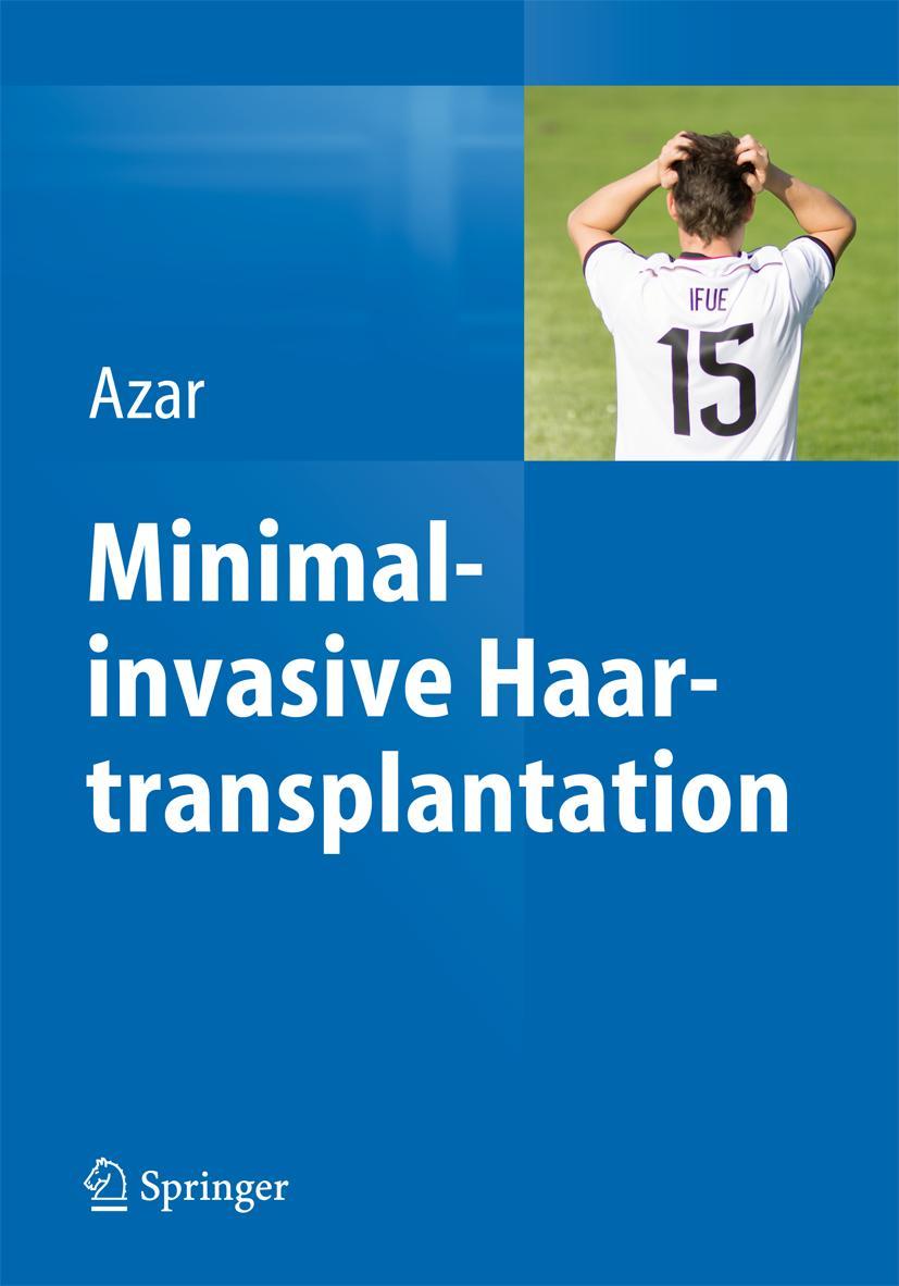 Cover: 9783642545597 | Minimalinvasive Haartransplantation | Reza P. Azar | Buch | xi | 2015