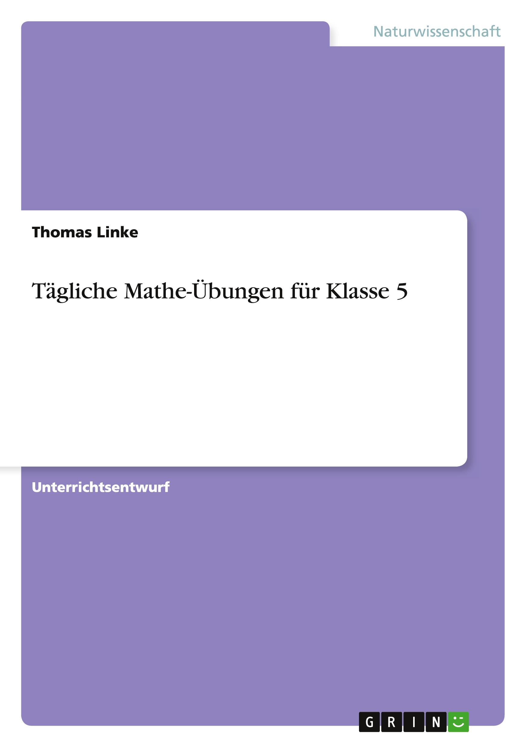 Cover: 9783656928737 | Tägliche Mathe-Übungen für Klasse 5 | Thomas Linke | Taschenbuch