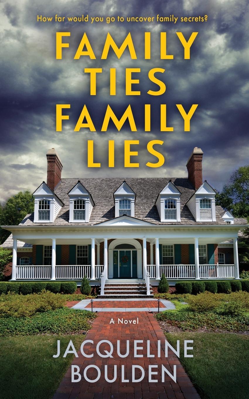 Cover: 9798986038438 | Family Ties Family Lies | Jacqueline Boulden | Taschenbuch | Englisch