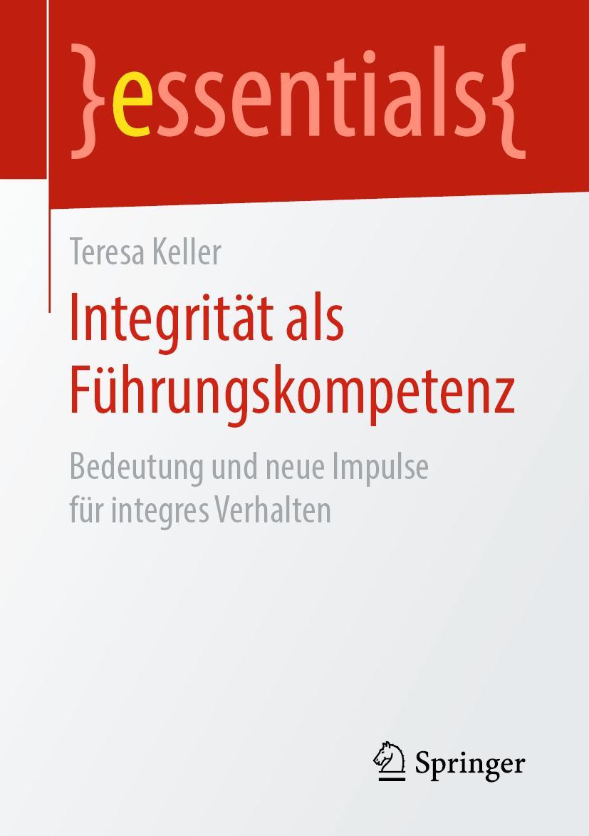 Cover: 9783658259983 | Integrität als Führungskompetenz | Teresa Keller | Taschenbuch | ix