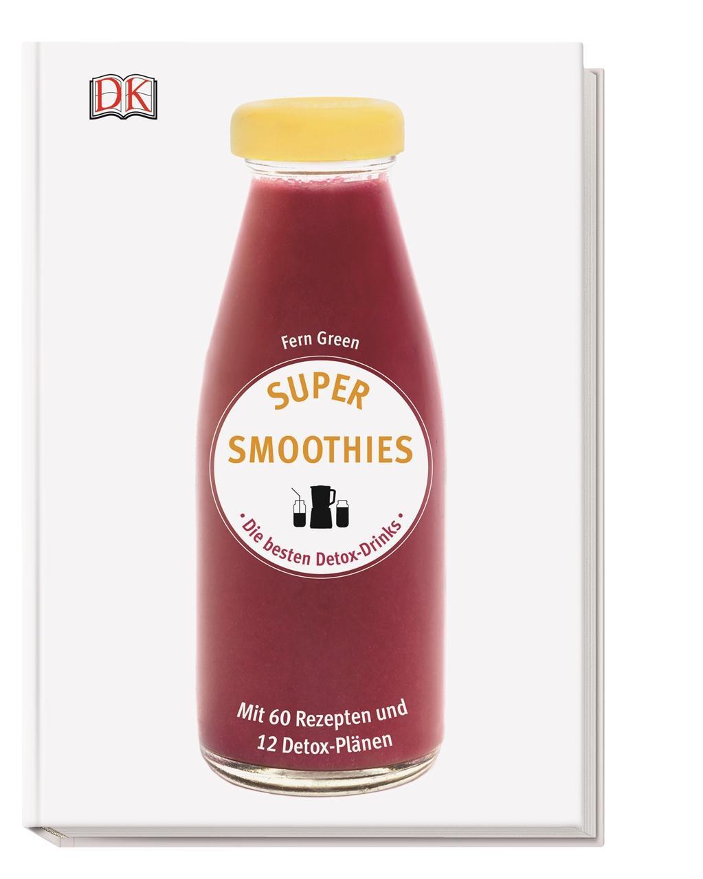 Cover: 9783831030125 | Super Smoothies - Die besten Detox-Drinks | Fern Green | Buch | 160 S.