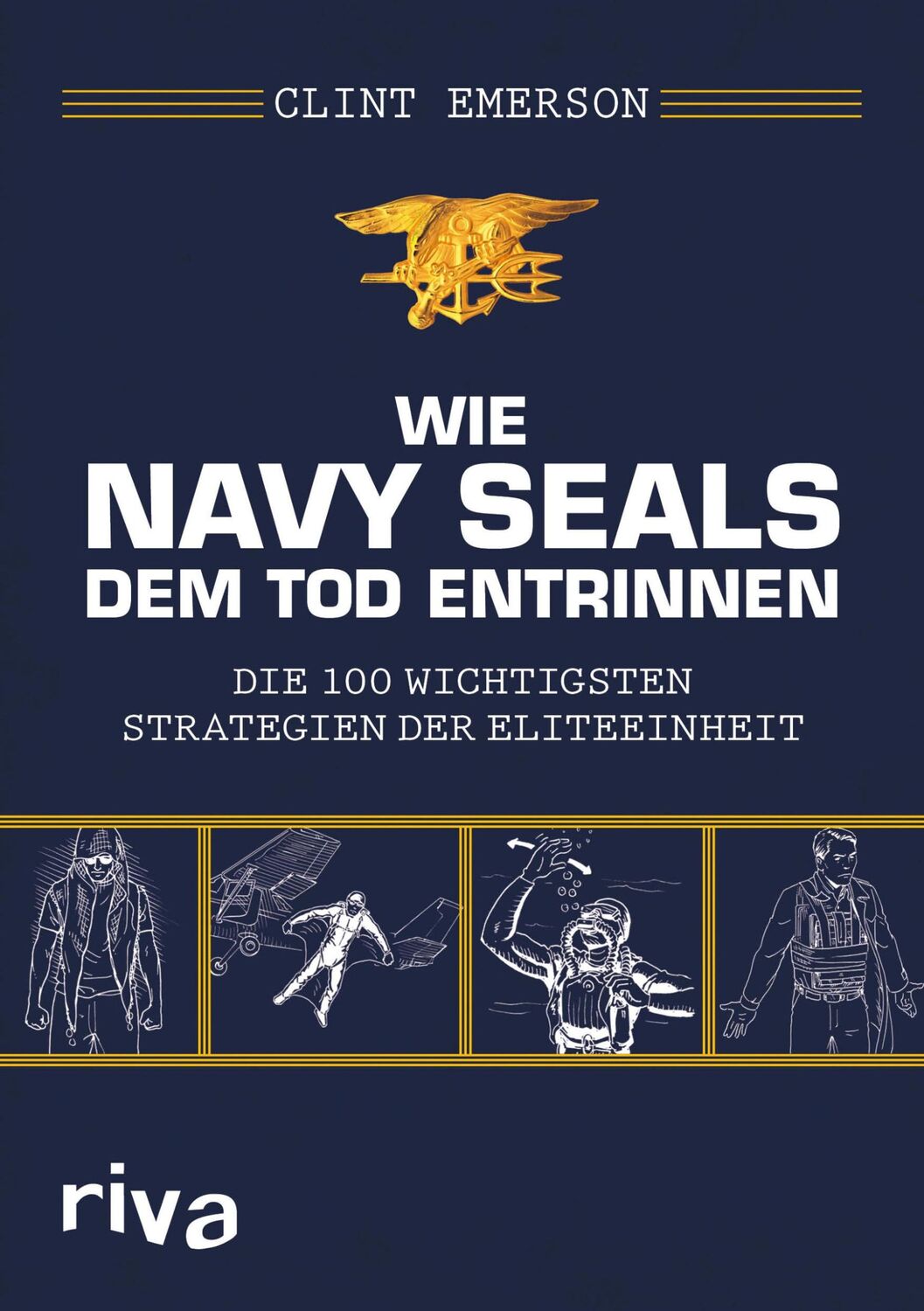 Cover: 9783868839166 | Wie Navy SEALS dem Tod entrinnen | Clint Emerson | Taschenbuch | XIII