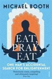 Cover: 9780099546085 | Eat Pray Eat | Michael Booth | Taschenbuch | Englisch | 2012