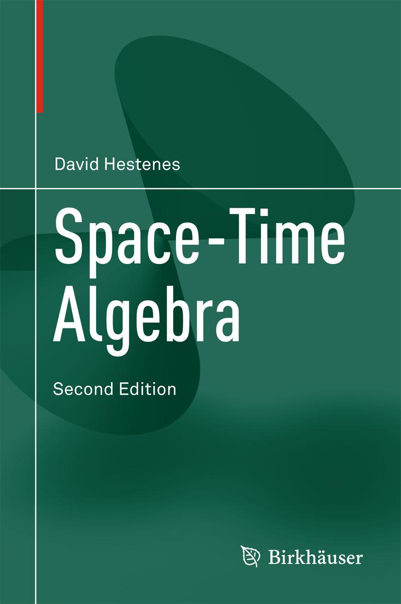 Cover: 9783319184128 | Space-Time Algebra | David Hestenes | Buch | xxiv | Englisch | 2015