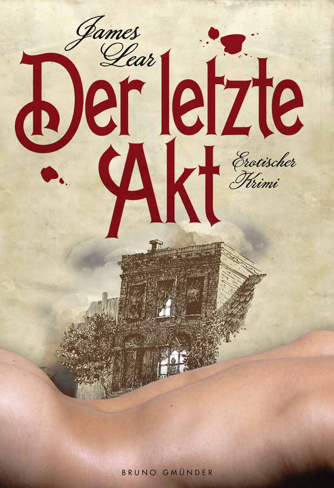 Cover: 9783867876803 | Der letzte Akt | Erotischer Krimi | James Lear | Taschenbuch | 2014