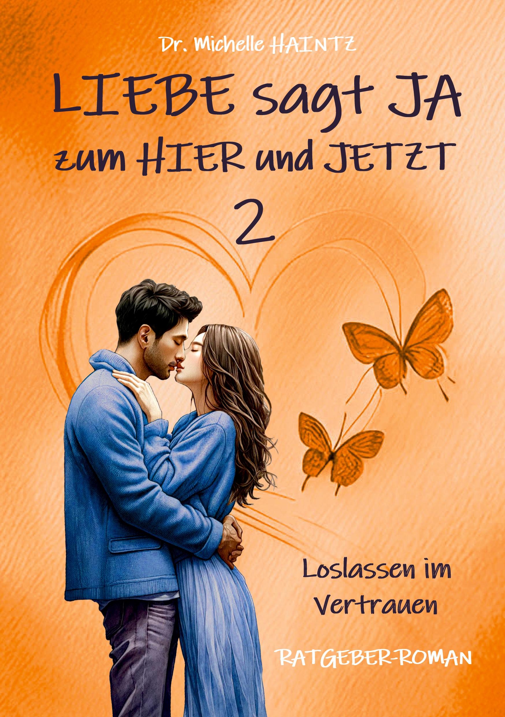 Cover: 9783967382846 | LIEBE sagt JA zum HIER und JETZT 2 | Michelle Haintz | Taschenbuch