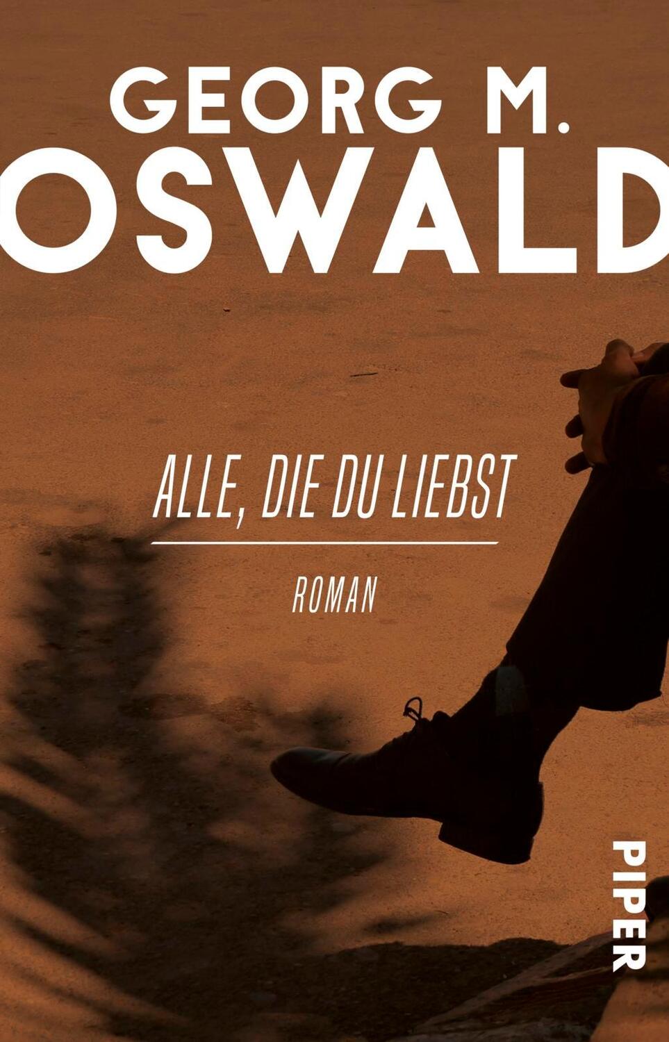 Cover: 9783492312745 | Alle, die du liebst | Roman | Georg M. Oswald | Taschenbuch | 208 S.