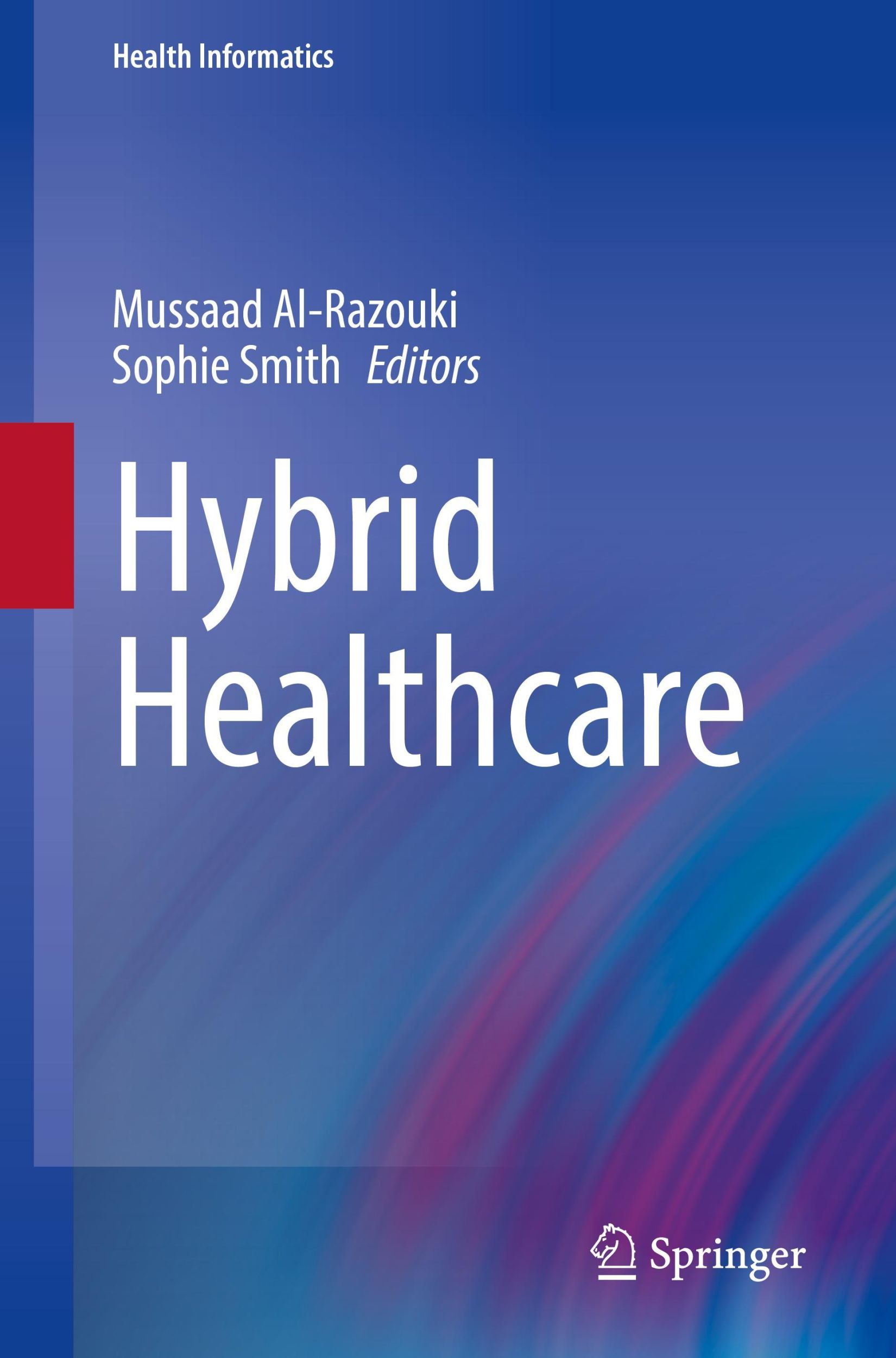 Cover: 9783031048357 | Hybrid Healthcare | Sophie Smith (u. a.) | Buch | Health Informatics