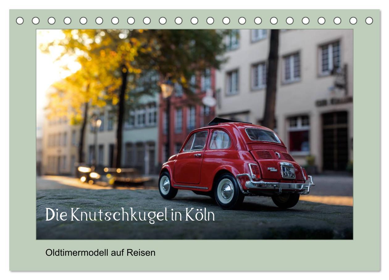 Cover: 9783435579914 | Die Knutschkugel in Köln (Tischkalender 2025 DIN A5 quer), CALVENDO...