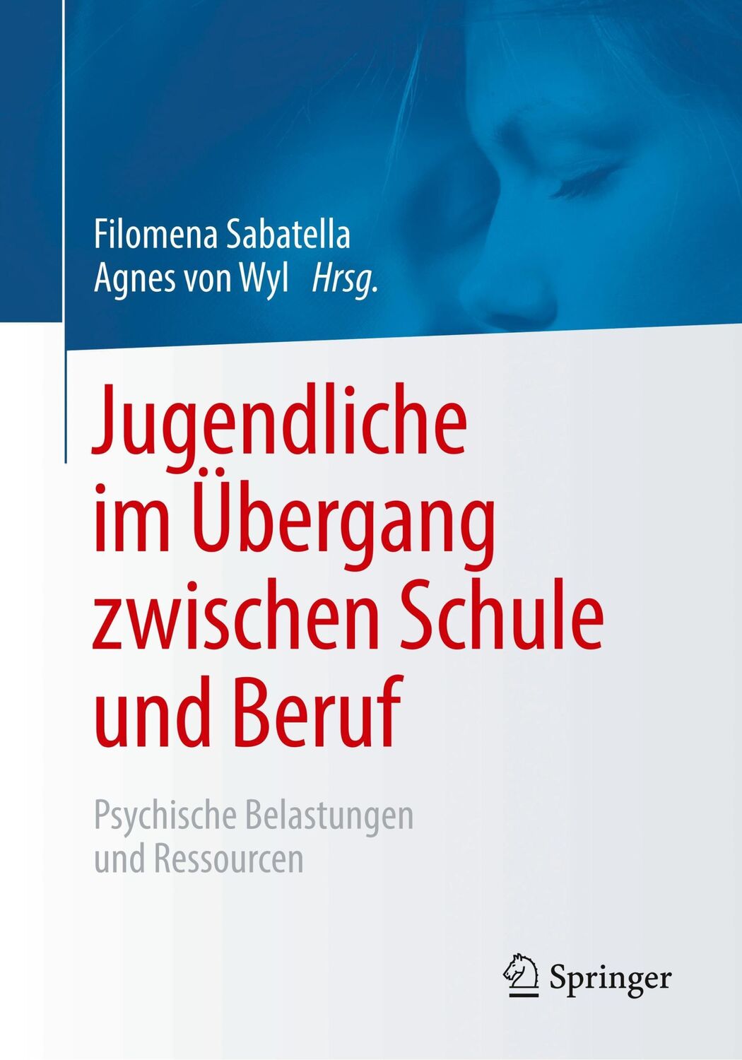 Cover: 9783662557327 | Jugendliche im Übergang zwischen Schule und Beruf | Wyl (u. a.) | Buch