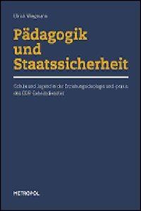 Cover: 9783938690567 | Pädagogik und Staatssicherheit | Ulrich Wiegmann | Taschenbuch | 2007