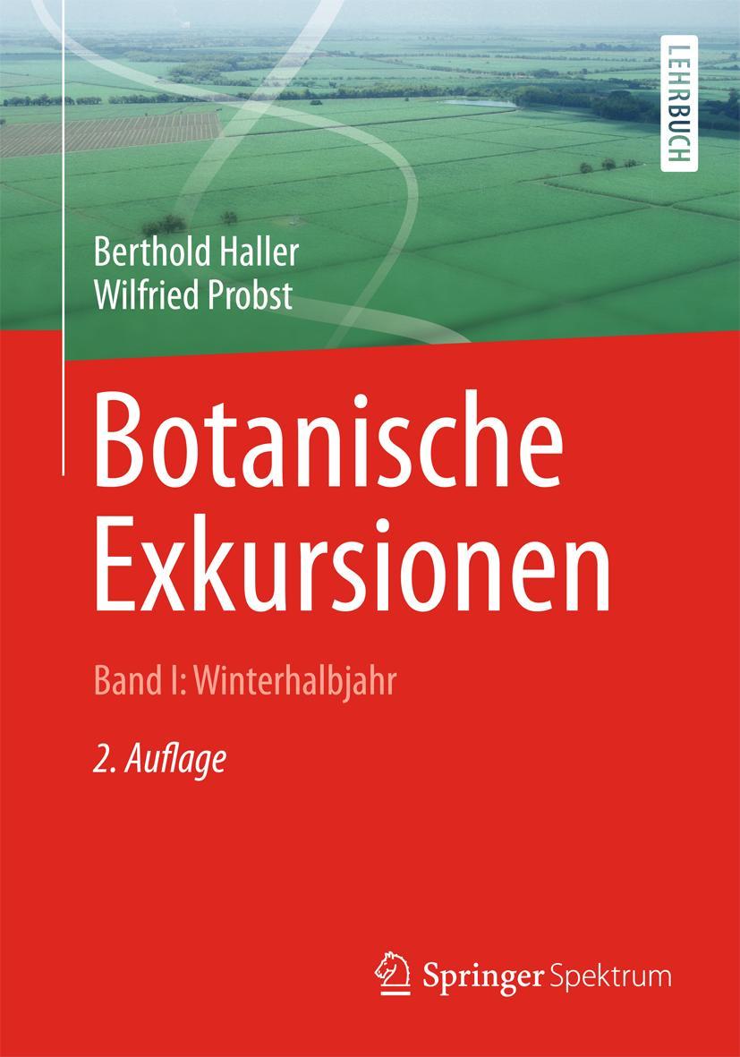 Cover: 9783662486856 | Botanische Exkursionen, Bd. I: Winterhalbjahr | Haller (u. a.) | Buch