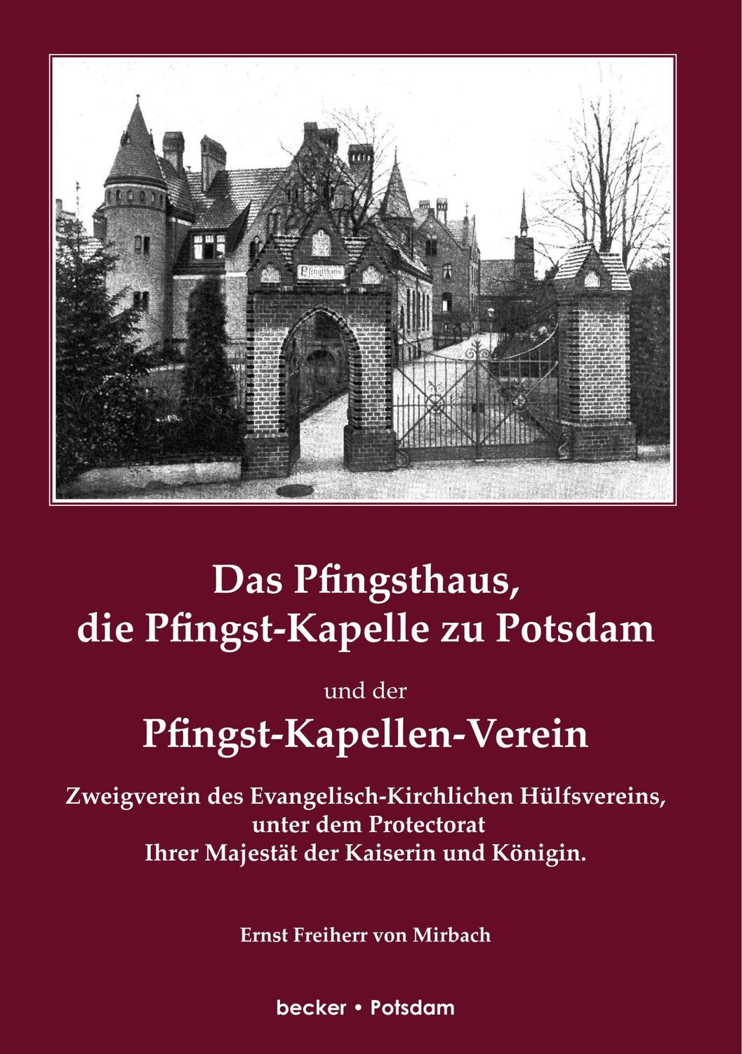 Cover: 9783883720135 | Das Pfingsthaus, die Pfingst-Kapelle zu Potsdam und der...