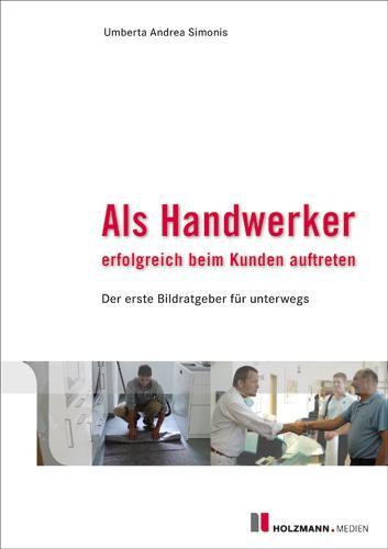 Cover: 9783778308325 | Als Handwerker erfolgreich beim Kunden auftreten | Simonis | Buch