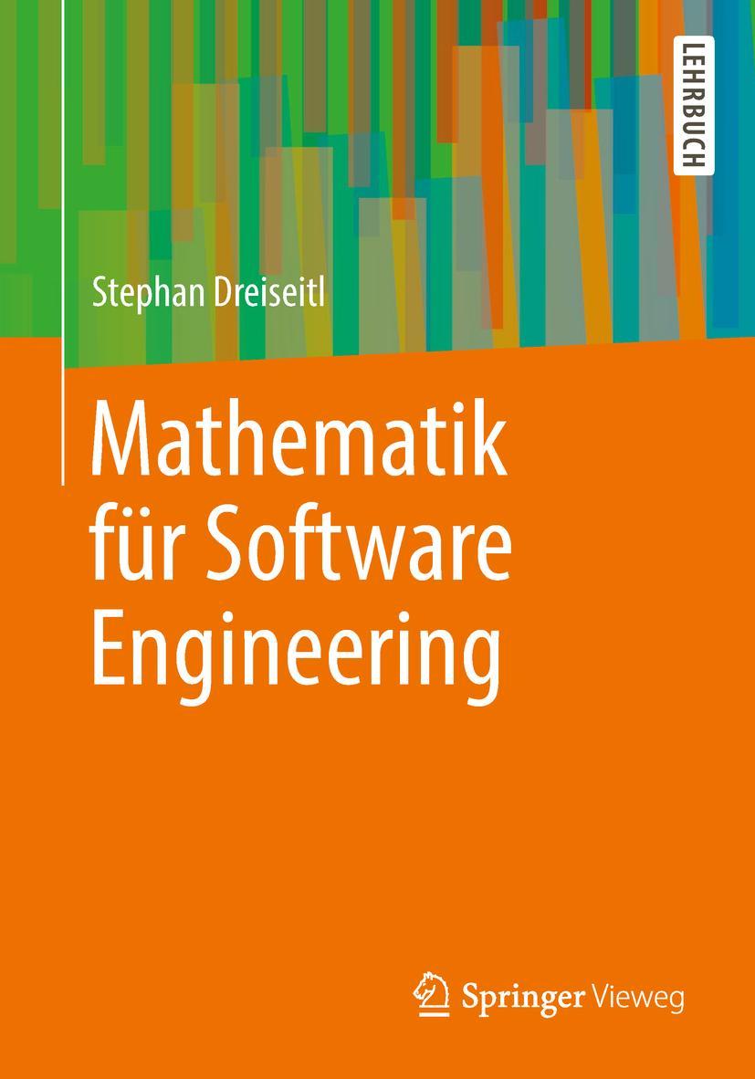 Cover: 9783662567326 | Mathematik für Software Engineering | Stephan Dreiseitl | Taschenbuch