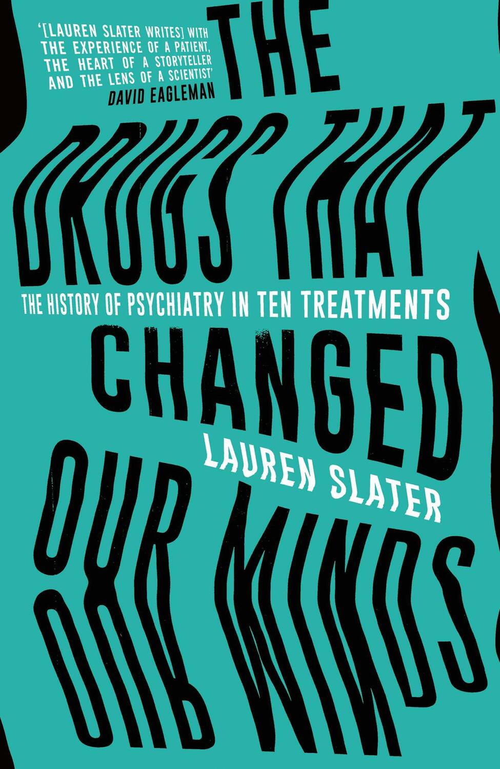 Cover: 9781471136887 | The Drugs That Changed Our Minds | Lauren Slater | Buch | Gebunden