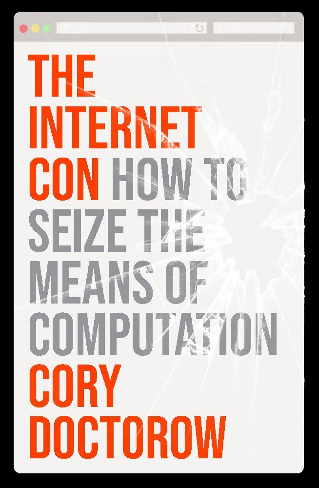 Cover: 9781804291245 | The Internet Con | How to Seize the Means of Computation | Doctorow